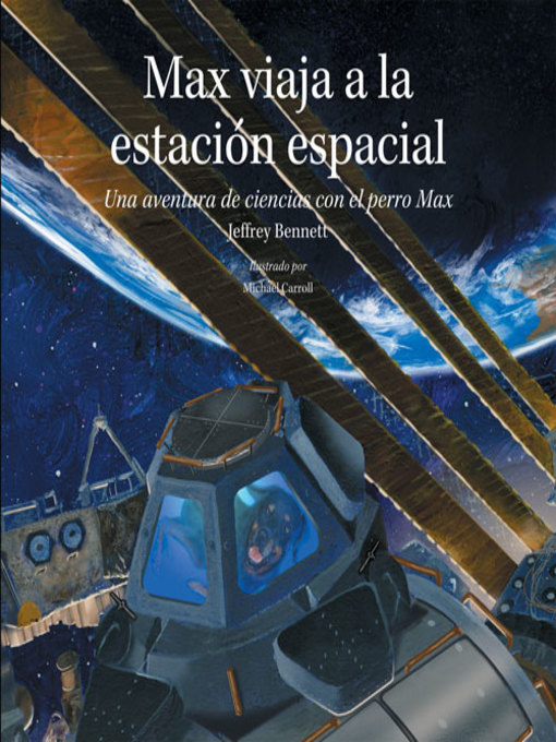 Title details for Max viaja a la estación espacial by Jeffrey Bennett - Available